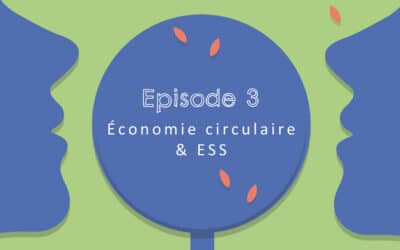 Economie circulaire & ESS (Podcast)