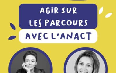 Agir sur les parcours avec l’ANACT (Podcast)
