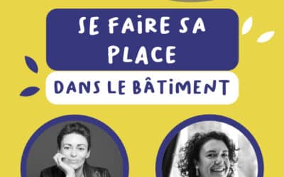 Se faire sa place dans le bâtiment (Podcast)