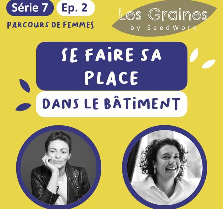 Se faire sa place dans le bâtiment (Podcast)